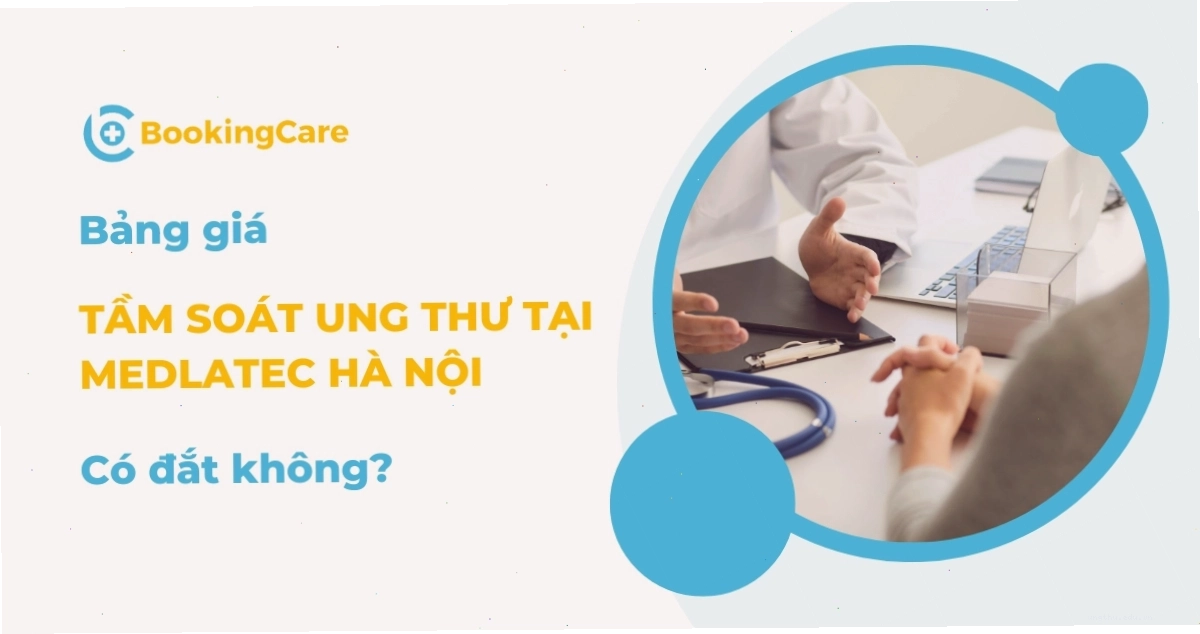 Bệnh viện Đa khoa Medlatec - địa chỉ uy tín cho dịch vụ tầm soát ung thư