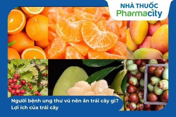 Ung thư vú nên ăn trái cây gì để hỗ trợ điều trị hiệu quả?