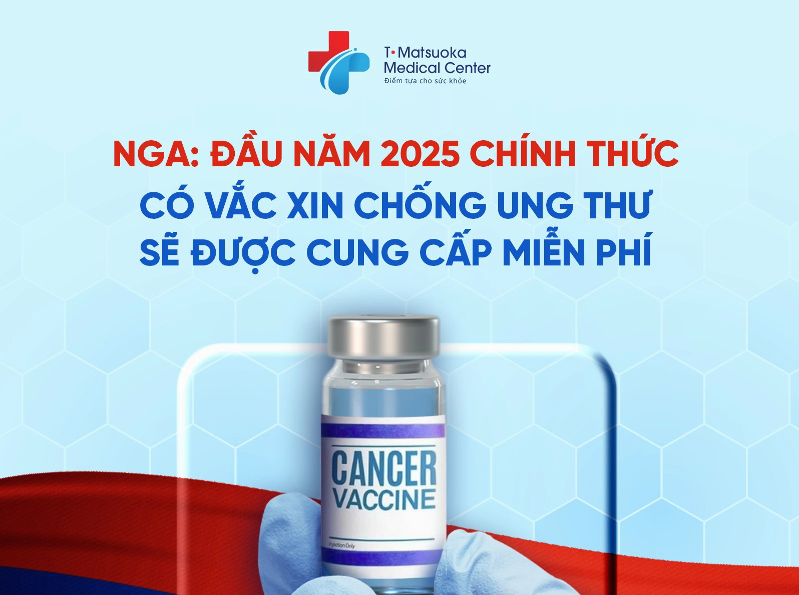 Vaccine ung thư của Nga: Bước đột phá trong điều trị cá nhân hóa